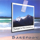 Barefoot - Changes in the Weather