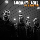 Barenaked Ladies - All In Good Time