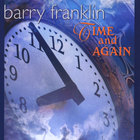 Barry Franklin - Time and Again - Special Edition