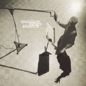 Manilow Sings Sinatra (Remastered 2006)