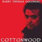 Barry Thomas Goldberg - Cottonwood