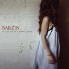Barzin - Notes To An Absent Lover