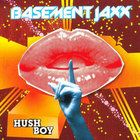 Basement Jaxx - Hush Boy (CDS)