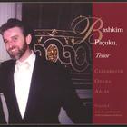 BASHKIM PAÇUKU, Tenor - Celebrated Opera Arias Volume 1