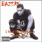 Bazerk - I Heard Y'all Like Violence The Rage Album