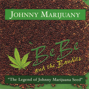 Johnny Marijuany - The Legend of Johnny Marijuana Seed