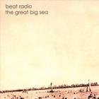 Beat Radio - The Great Big Sea + Miracle Flag