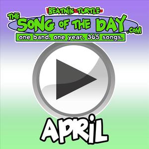 The Song Of The Day.Com - April