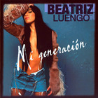 Beatriz Luengo - Mi Generacion