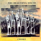 Beautiful South - Choke