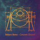 beborn Beton - Concreate Ground