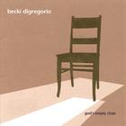 Becki diGregorio - god's empty chair