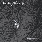 Becky Bishop - Shapeshifting