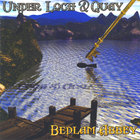Bedlam Abbey - Under Loch and Quay