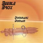 BeebleBrox - Dominant Domain