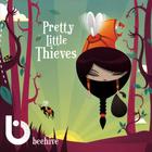 Beehive - Pretty Little Thieves