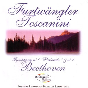 Symphony No,6 "Pastorale" & No.7 (Furtwangler/Toskanini) (Remastered)