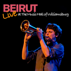 Beirut - Live at the Music Hall of Williamsburg