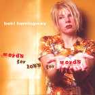 Beki Hemingway - Words for Loss for Words