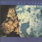 Bel Canto - White Out Conditions