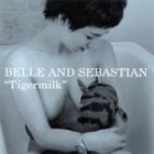 Belle & Sebastian - Tigermilk1