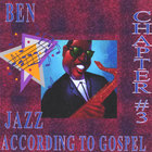 Ben - Jazz According to Gospel Chapter 3