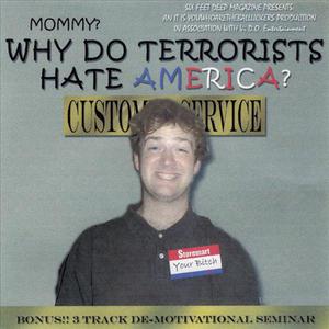 De-Motivational: Mommy? Why Do Terrorists Hate America?