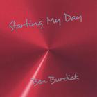 Ben Burdick - Starting My Day