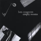 Ben Cosgrove - Empty Rooms