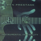 ben prestage - Instrumental Instability