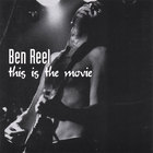 Ben Reel Band - This is the Movie(Special edition)