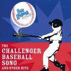The Challenger Baseball Song and Other Hits