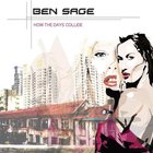 Ben Sage - How The Days Collide
