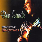 Ben Sands - Roots And Branches