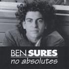 Ben Sures - No Absolutes