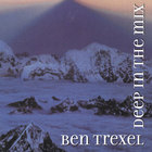 Ben Trexel - Deep In The Mix