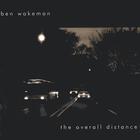 Ben Wakeman - The Overall Distance