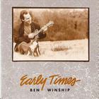 Ben Winship - Early Times