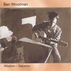 Ben Woolman - Wisdom / Delusion