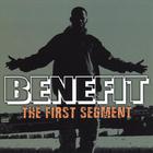 Benefit - The First Segment