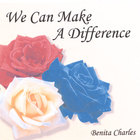 Benita Charles - We Can Make A Difference