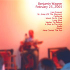 Benjamin Wagner - February 25, 2005 - The Live CD