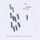 Benjy Davis Project - The Angie House