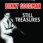 Benny Goodman : Still Treasures
