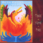 Beth Patterson - Take Some Fire
