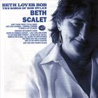 Beth Scalet - Beth Loves Bob