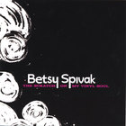 Betsy Spivak - The Scratch on my Vinyl Soul