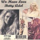 Betty Adel - We Have Love