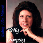Betty Dempsey - Walking After Midnight