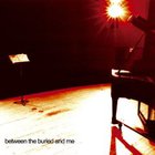 Between The Buried And Me - Between The Buried And Me
